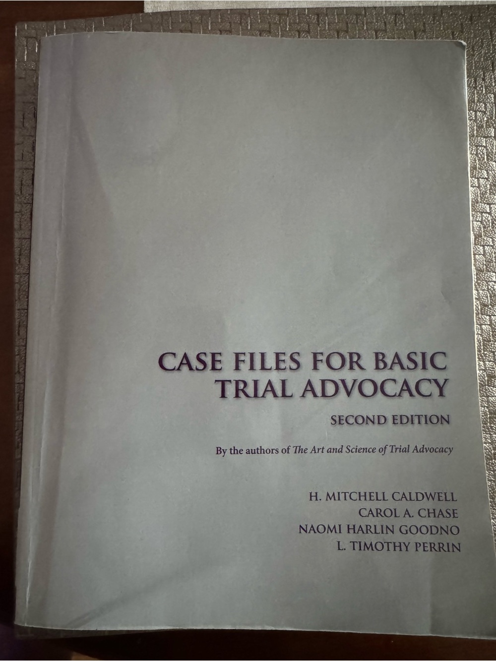 Case Files for Basic Trial Advocacy - Textbook